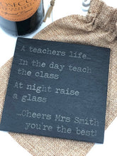 Load image into Gallery viewer, Teachers Personalised Slate Coaster